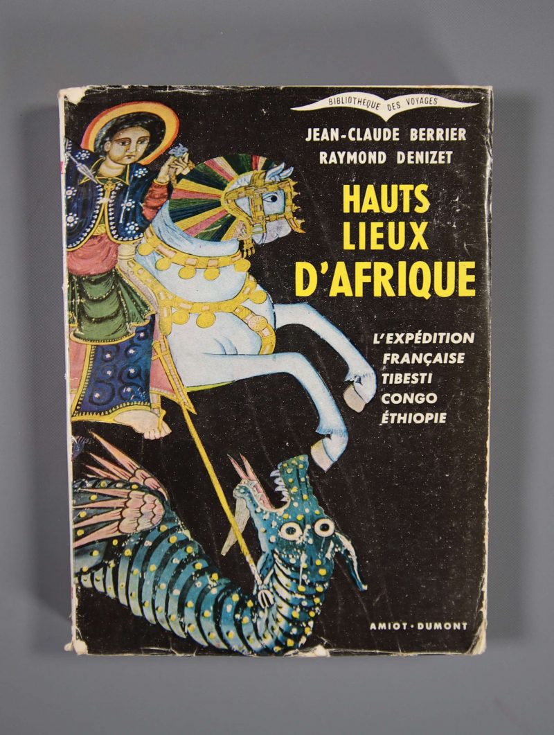 Hauts lieux d’Afrique. L’expédition française Tibesti, Congo, Ethiopie