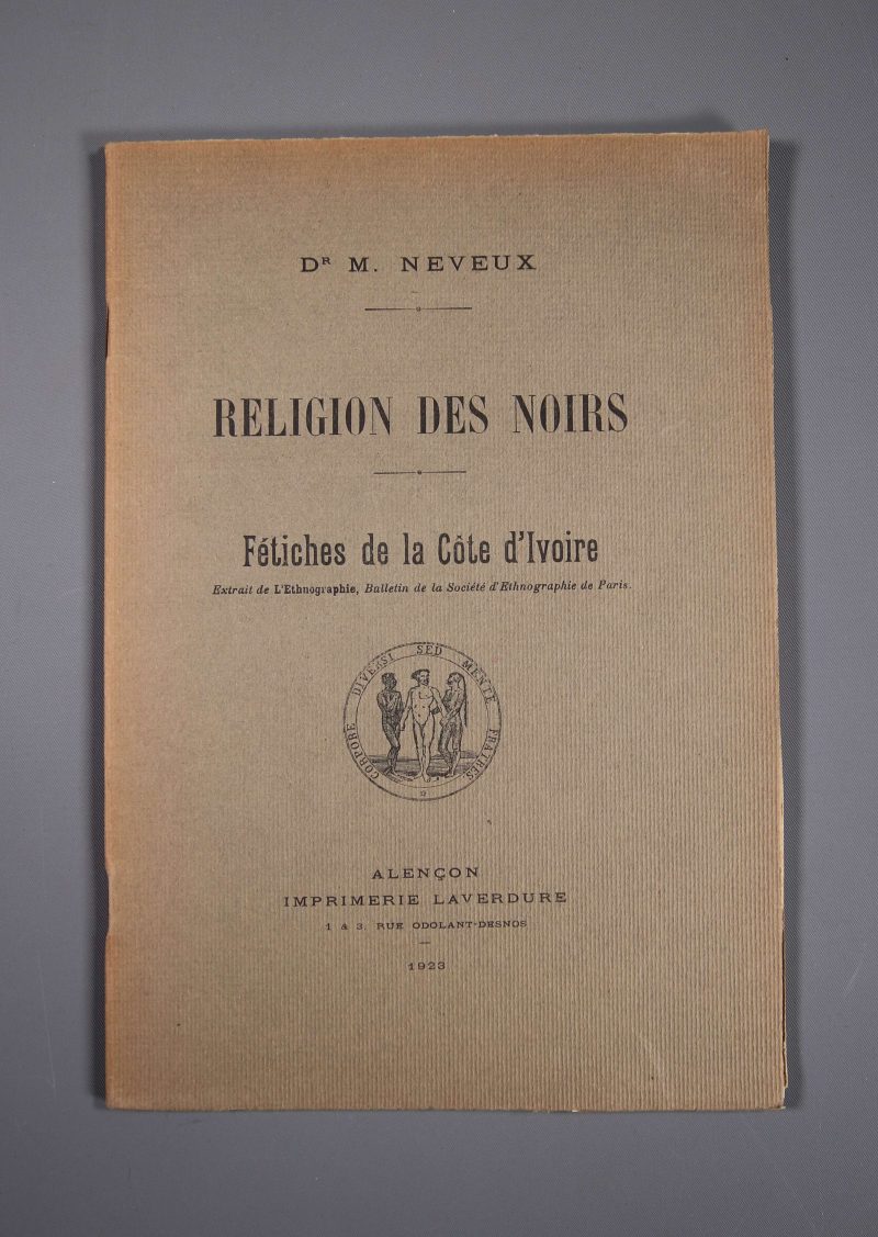 Religion des Noirs. Fétiches de la Côte d’Ivoire